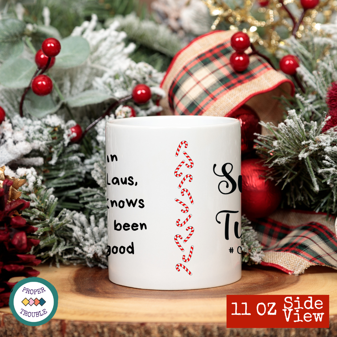 More Than Santa Claus Your Sister Knows When You've Been Bad and Good / Sweet but Twisted #candycane  Coffee / Tea Mug