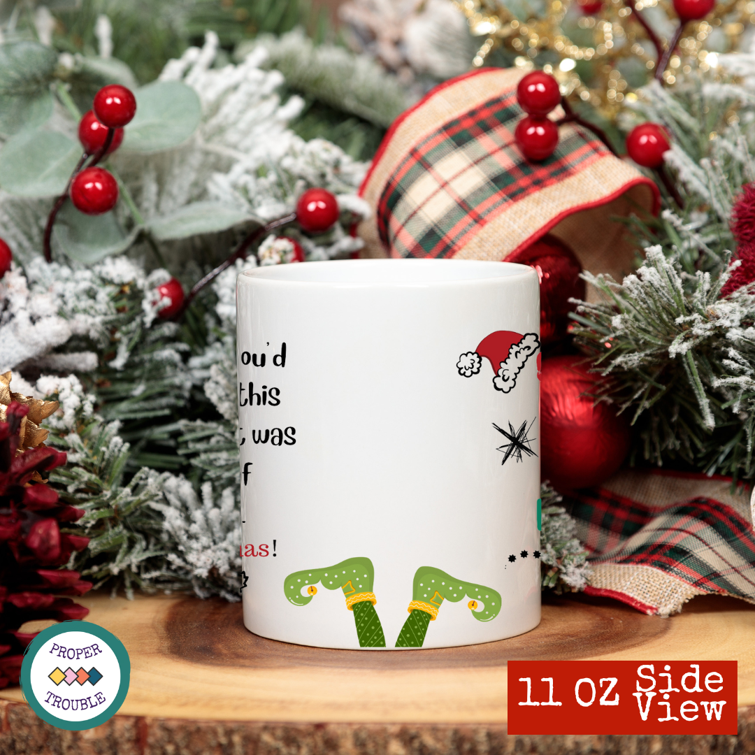 Santa told me you'd been very good this year. I told him it was just lack of opportunity / Dear Santa I regret NOTHING ✅ Coffee / Tea Mug