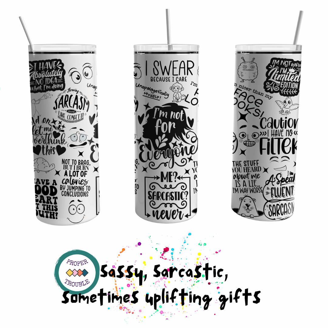 20 oz tumbler with sarcastic quotes - I'm Not For Everyone 