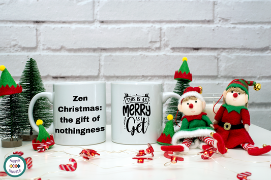 Zen Christmas: The Gift of Nothingness/ This Is As Merry As I Get Coffee / Tea Mug