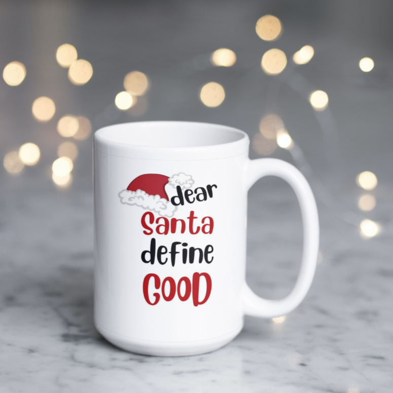 Dear Santa define Good / Naughty?, Nice? I Tried ✅ Coffee / Tea Mug